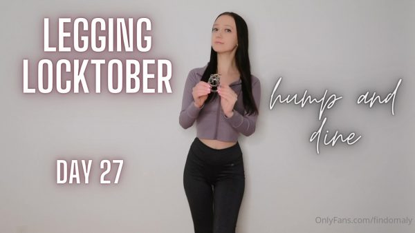 Goddess Alyssa – Legging Locktober Day 27 Hump and Dine Cant Wait to Hear How This Goes for You