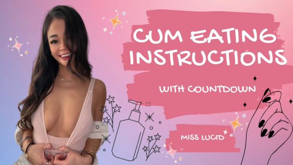 Miss Lucid – CEI with Cum Countdown