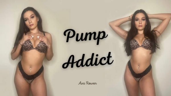 Ava Rowen – Pump Addict