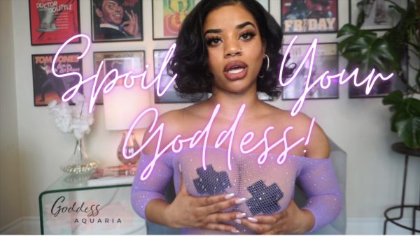 Goddess Aquaria – Spoil Your Goddess